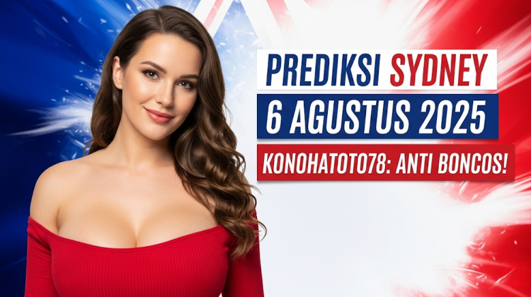 Langsung Serbu! Prediksi Sydney 6 Agustus 2025 Konohatoto78 Anti Boncos! - angkagaib.com