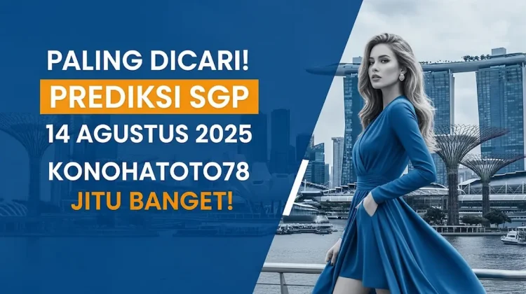 Paling Dicari! Prediksi SGP 14 Agustus 2025 Konohatoto78 Jitu Banget! - angkagaib.com