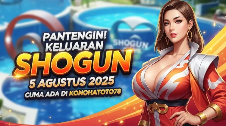 Pantengin! Keluaran SHOGUN 5 Agustus 2025 Cuma Ada di Konohatoto78 - angkagaib.com