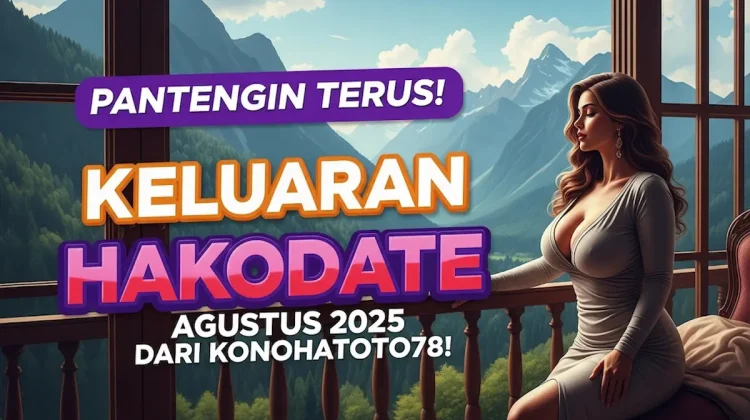 Pantengin Terus! Keluaran Hakodate 4 Agustus 2025 dari Konohatoto78 - angkagaib.com
