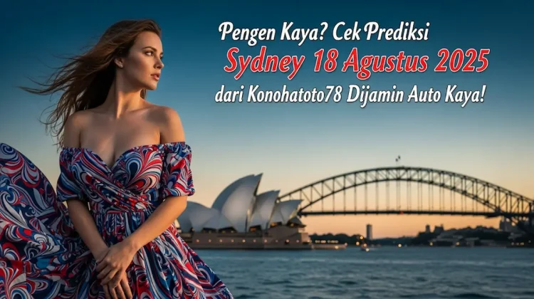 Pengen Kaya Cek Prediksi Sydney 18 Agustus 2025 dari Konohatoto78 Dijamin Auto Kaya! - angkagaib.com