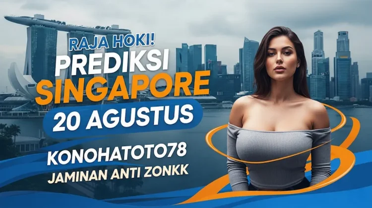 Raja Hoki! Prediksi Singapore 20 Agustus Konohatoto78 Jaminan Anti Zonkk - angkagaib.com