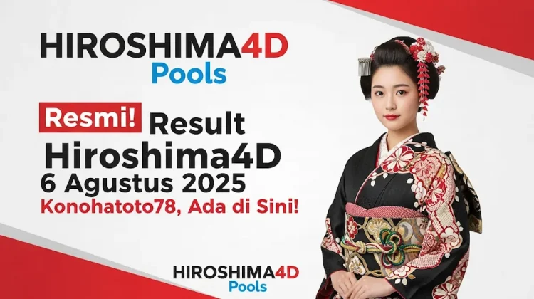 Resmi! Result Hiroshima4D 6 Agustus 2025 Konohatoto78, Ada di Sini! - angkagaib.com