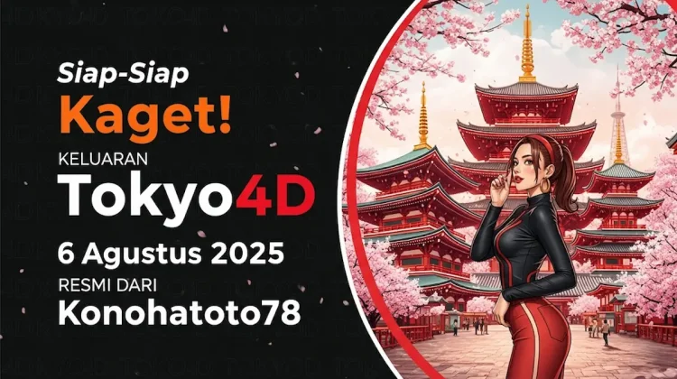 Siap-Siap Kaget! Keluaran Tokyo4D 6 Agustus 2025 Resmi dari Konohatoto78 - angkagaib.com