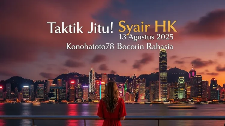 Taktik Jitu! Syair HK 13 Agustus 2025 Konohatoto78 Bocorin Rahasia - angkagaib.com
