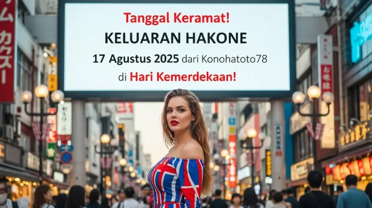 Tanggal Keramat! Keluaran Hakone 17 Agustus 2025 dari Konohatoto78 di Hari Kemerdekaan! - angkagaib.com