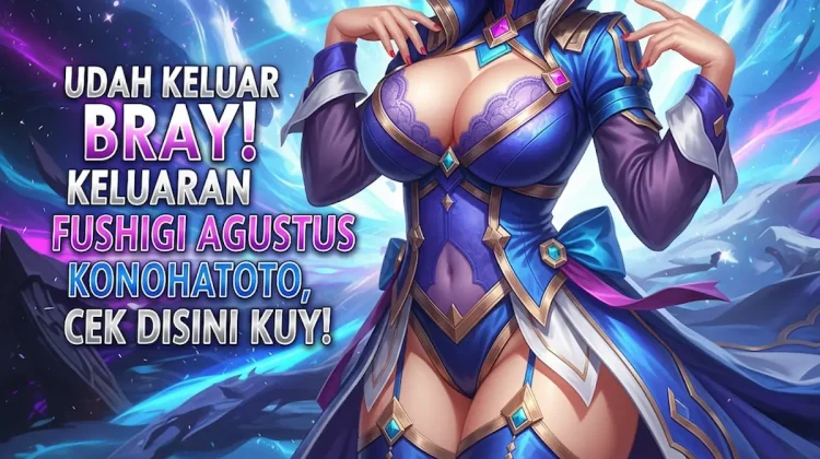 Udah Keluar Bray! Keluaran Fushigi 2 Agustus 2025 Konohatoto78, Cek Disini Kuy! - angkagaib.com