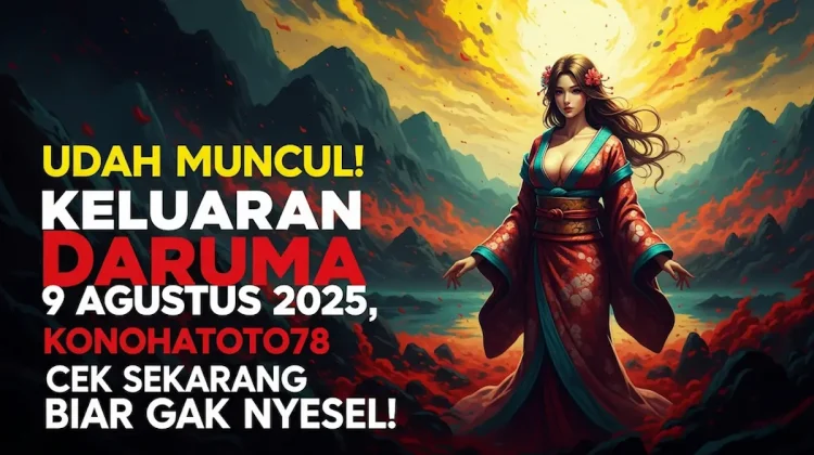 Udah Muncul! Keluaran Daruma 9 Agustus 2025 Konohatoto78, Cek Sekarang Biar Gak Nyesel! - angkagaib.com