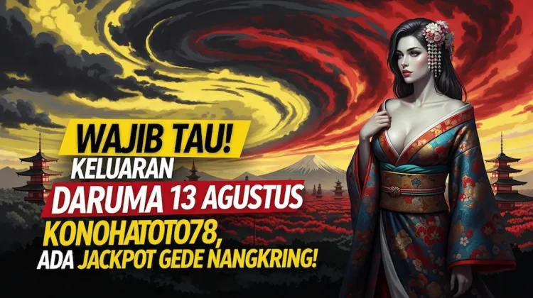 Wajib Tau! Keluaran Daruma 13 Agustus Konohatoto78, Ada Jackpot Gede Nangkring! - angkagaib.com