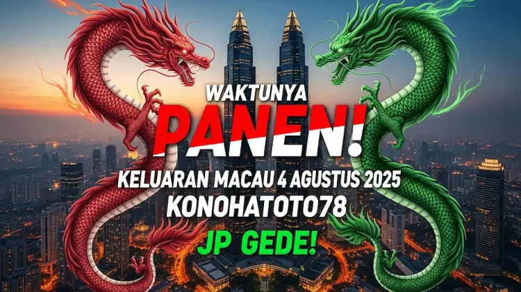 Waktunya Panen! Keluaran Macau 4 Agustus 2025 Konohatoto78 JP Gede! - angkagaib.com